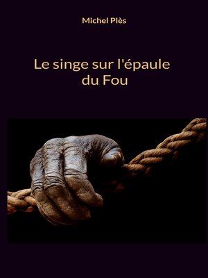 cover image of Le singe sur l'épaule du Fou
